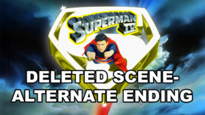 SUPERMAN IV DELETED SCENE- Alternate ending.